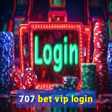 707 bet vip login